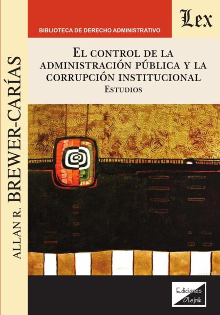 Control de la administración pública y la corrupción institucional:Estudios