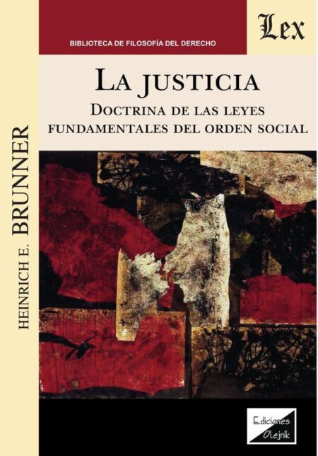 La justicia:Doctrina de las leyes fundamentales del orden social