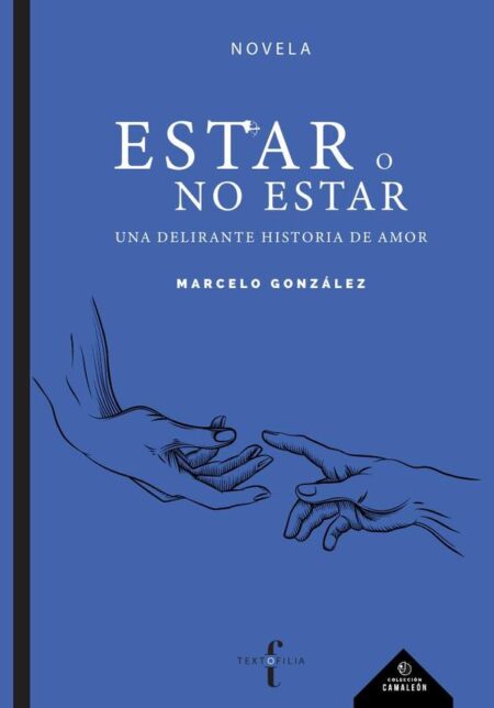 Estar o no estar: una delirante historia de amor