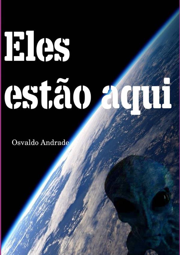Eles Estão Aqui:Alienígenas