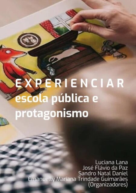 Experienciar:escola pública e protagonismo