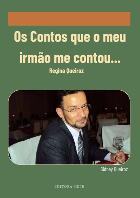 Os Contos Que O Meu Irmão Me Contou...