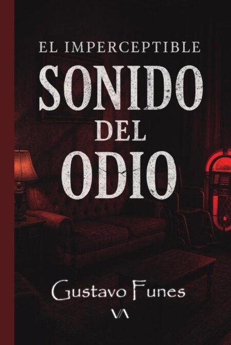 El imperceptible sonido del odio