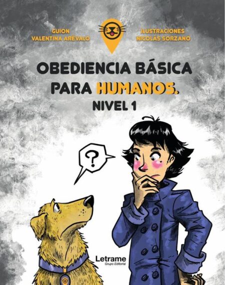 Obediencia básica para humanos.:Nivel 1
