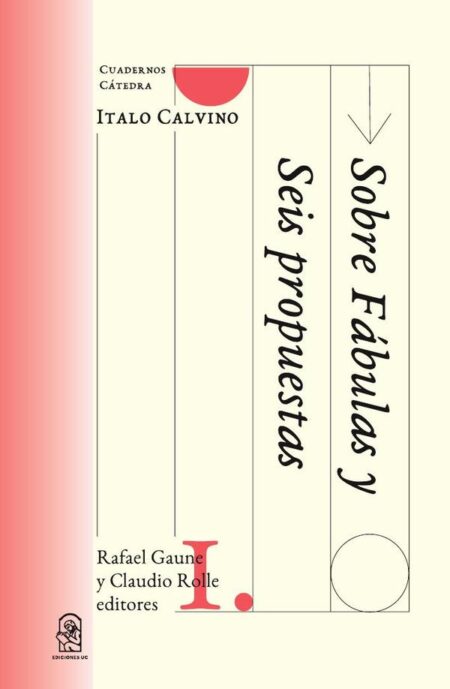 Cuadernos Cátedra Calvino:Sobre Fábulas y Seis propuestas