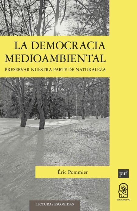 La democracia medioambiental:Preservar nuestra parte de naturaleza