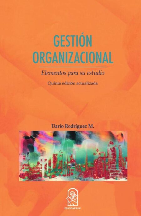 Gestión Organizacional:Elementos para su estudio