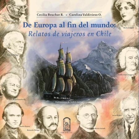 De Europa al fin del mundo:Relatos de viajeros en Chile
