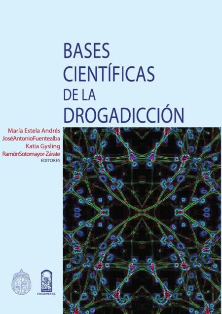 Bases científicas de la drogadicción