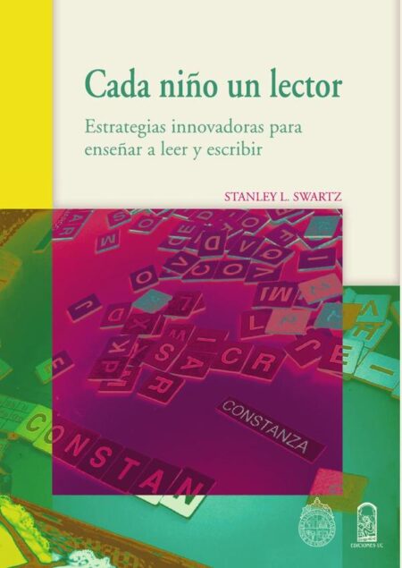 Cada niño un lector:Estrategias innovadoras para enseñar a leer y escribir