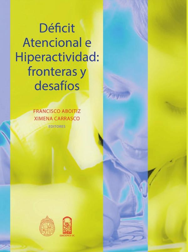 Déficit atencional e hiperactividad:Fronteras y desafíos