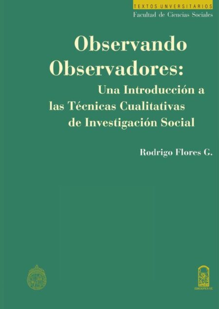 Observando observadores:Una Introducción a las Técnicas Cualitativas de Investigación Social
