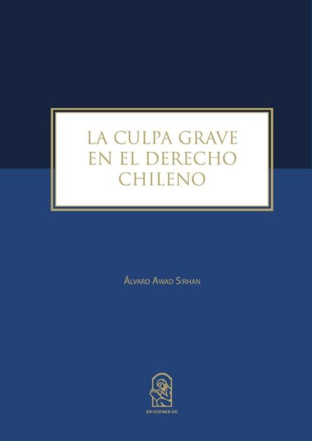 La culpa grave en el derecho chileno