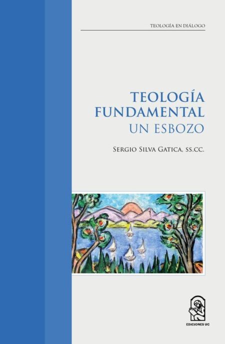 Teología Fundamental:Un Esbozo