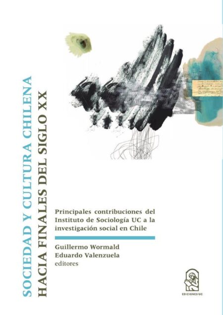 Sociedad y cultura chilena hacia finales del siglo XX:Principales contribuciones del Instituto de Sociología UC a la investigación social en Chile