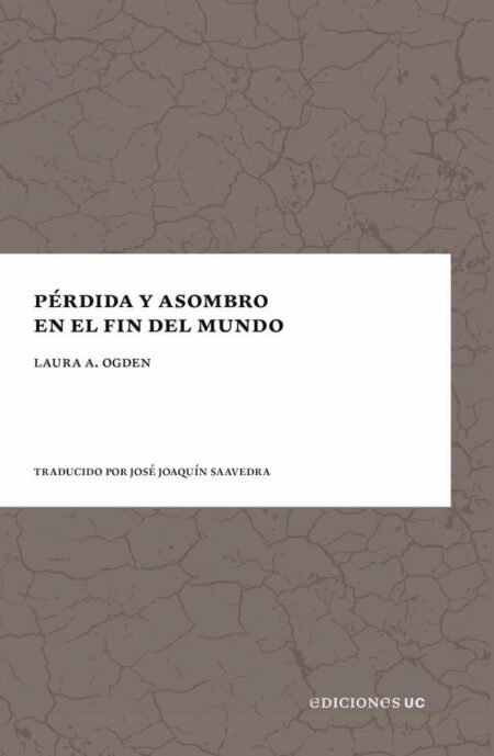 Pérdida y asombro en el fin del mundo