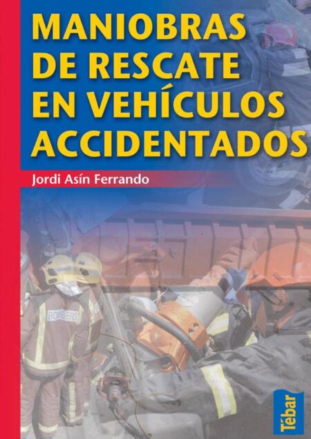 Maniobras de rescate en vehículos accidentados