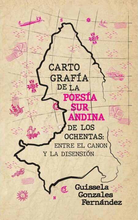 Cartografía de la poesía surandina de los ochentas: entre el canon y la disensión