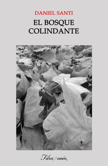 El bosque colindante