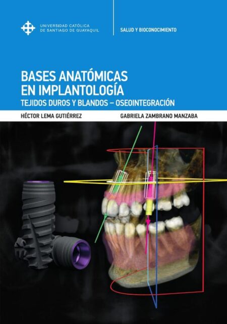 Bases anatómicas en implantología : tejidos duros y blandos - oseointegración