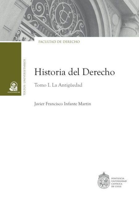 Historia del derecho:Tomo I. La antigüedad