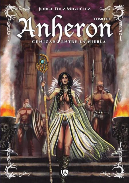 Anheron. Cenizas entre la niebla:Tomo III