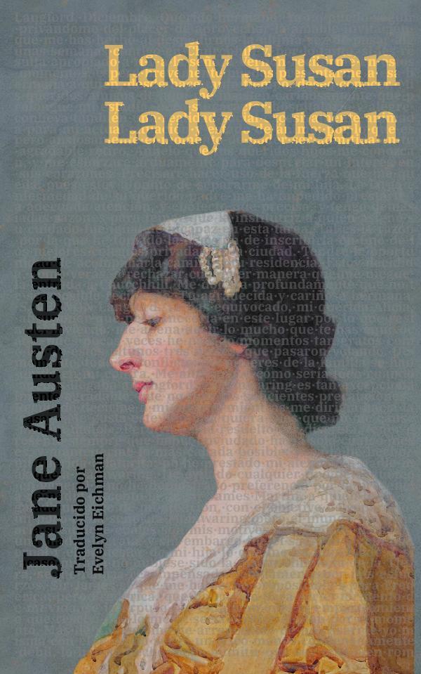Lady Susan - Lady Susan:Texto paralelo bilingüe - Bilingual edition: Inglés - Español / English - Spanish