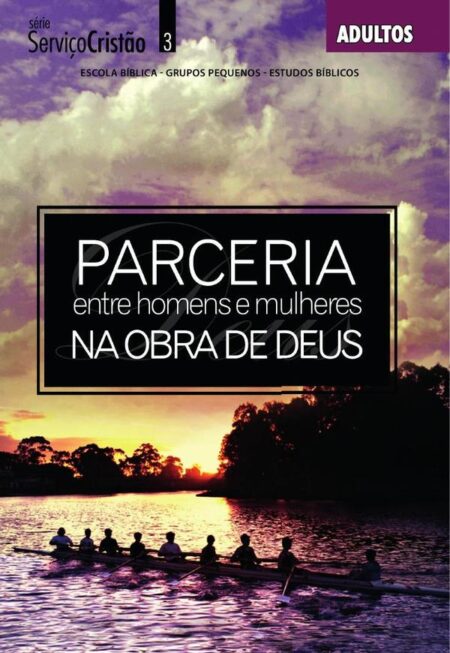 Parceria entre homens e mulheres na obra de Deus