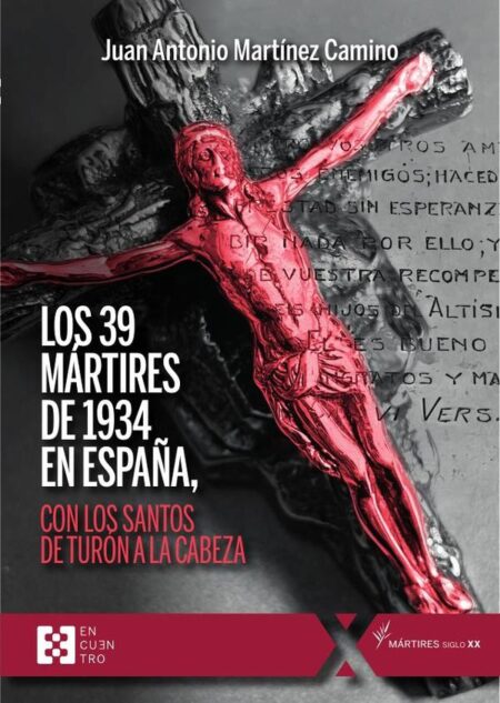 Los 39 mártires de 1934 en España:con los santos de Turón a la cabeza