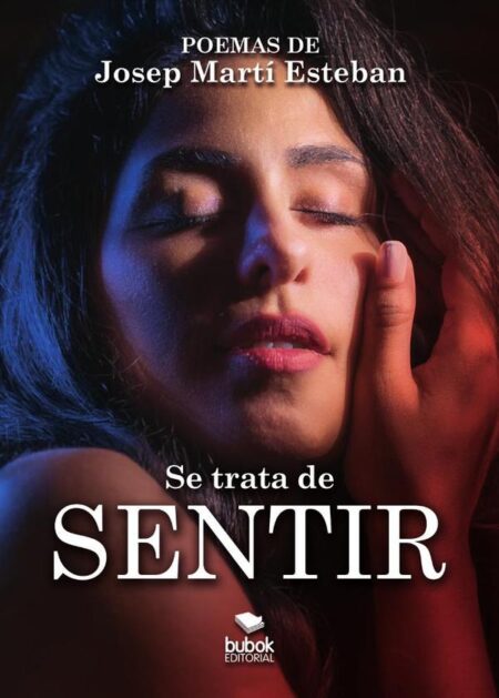 Se trata de sentir:Poemas