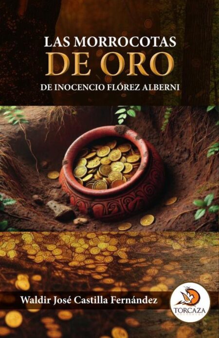 Las morrocotas de oro de inocencio flórez alberni