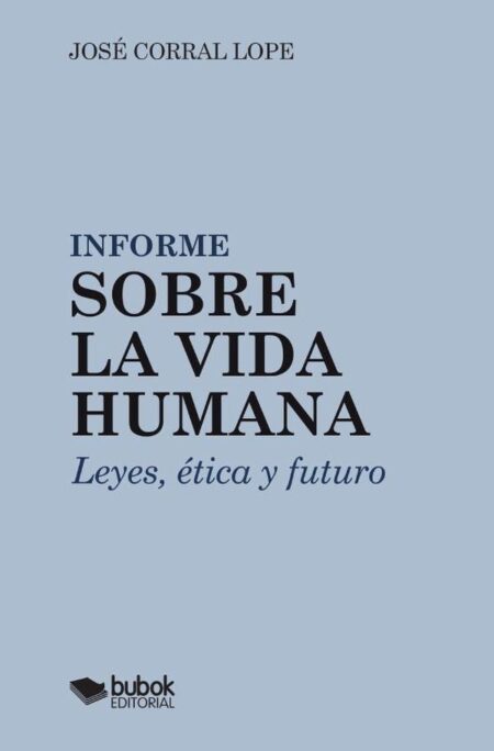Informe sobre la vida humana:Leyes, ética y futuro