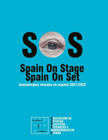 SOS. Spain on Stage: dramaturgias visuales en España 2021/2022