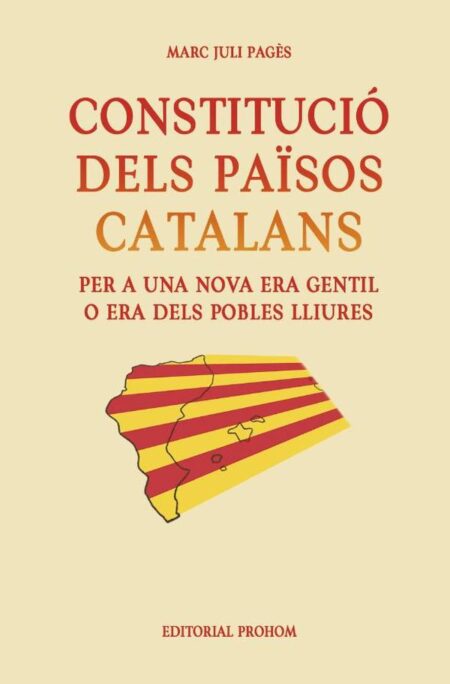 Constitució dels Països Catalans:Per a una nova era gentil o era dels pobles lliures