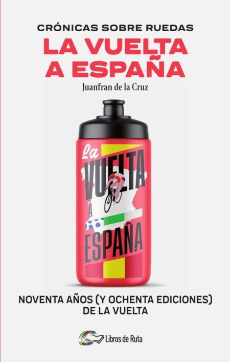 Crónicas sobre ruedas: La Vuelta a España:Noventa años (y ochenta ediciones) de la Vuelta