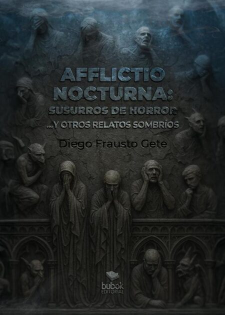 Afflictio nocturna: susurros de horror:...y otros relatos sombríos