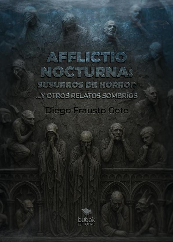Afflictio nocturna: susurros de horror:...y otros relatos sombríos