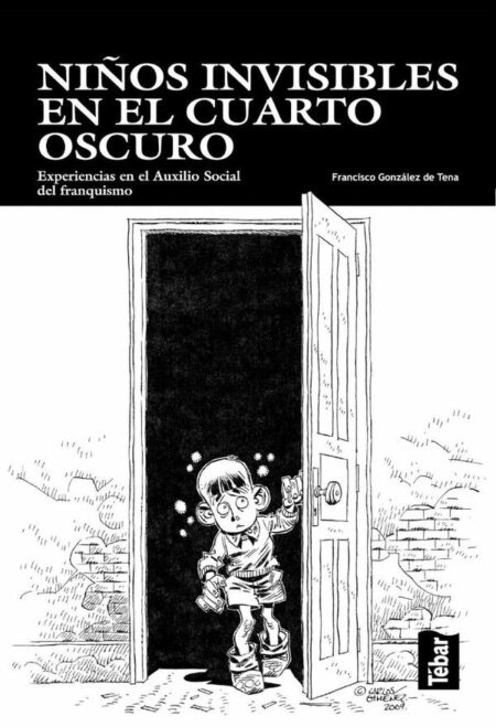 Niños invisibles en el cuarto oscuro:Experiencias en el Auxilio Social del franquismo
