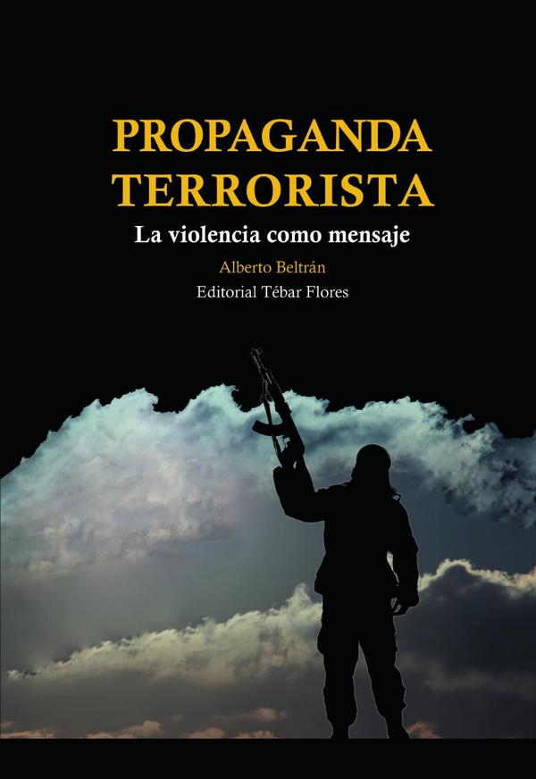 Propaganda terrorista:La violencia como mensaje