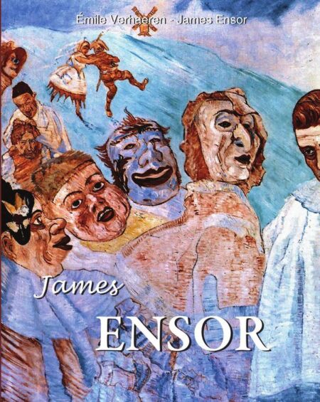 James Ensor:The Painter of the Absurd and the Sacred