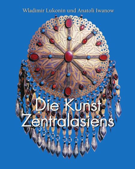 Die Kunst Zentralasiens