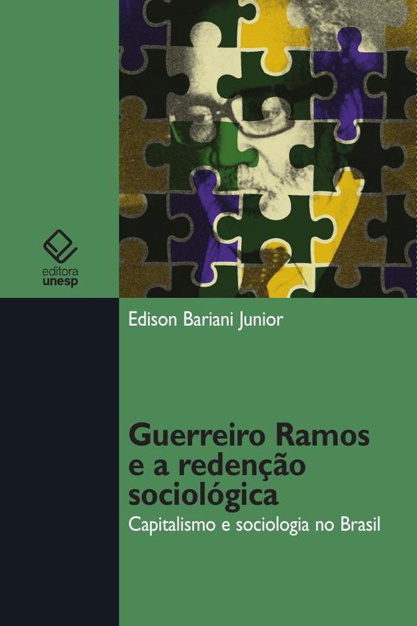 Guerreiro Ramos e a redenção sociológica:Capitalismo e sociologia no Brasil