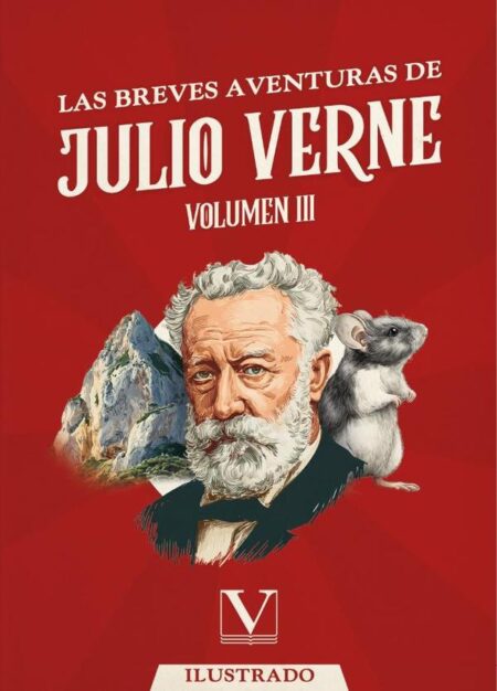 Las breves aventuras de Julio Verne:Volumen III