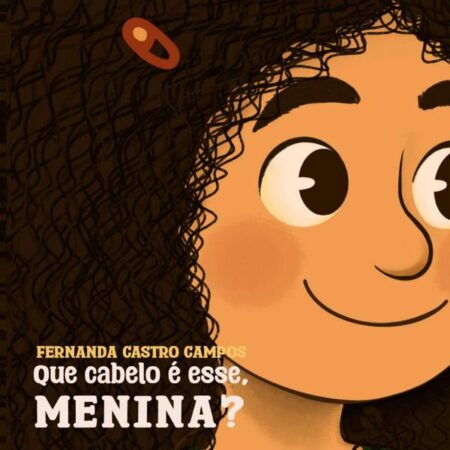Que Cabelo É Esse Menina?:Uma história sobre bullying