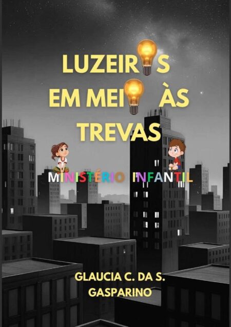 Luzeiros Em Meio As Trevas