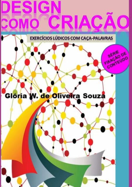 Design Como Criação:exercícios lúdicos com caça-palavras