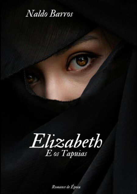 Elizabeth E Os Tapuias