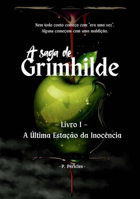 A Última Estação Da Inocência.:A Saga de Grimhild