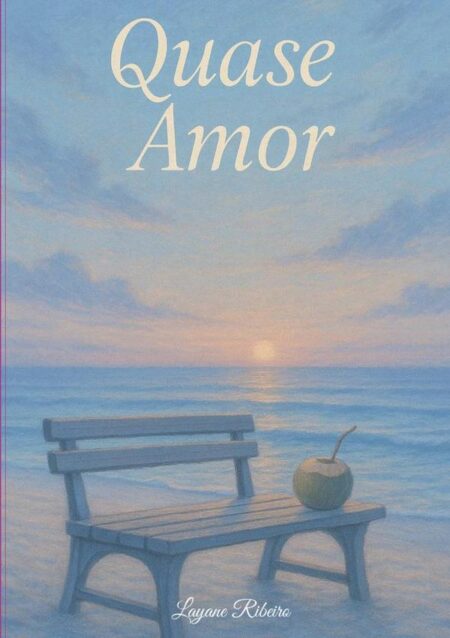 Quase Amor:Memórias, dor e poesia