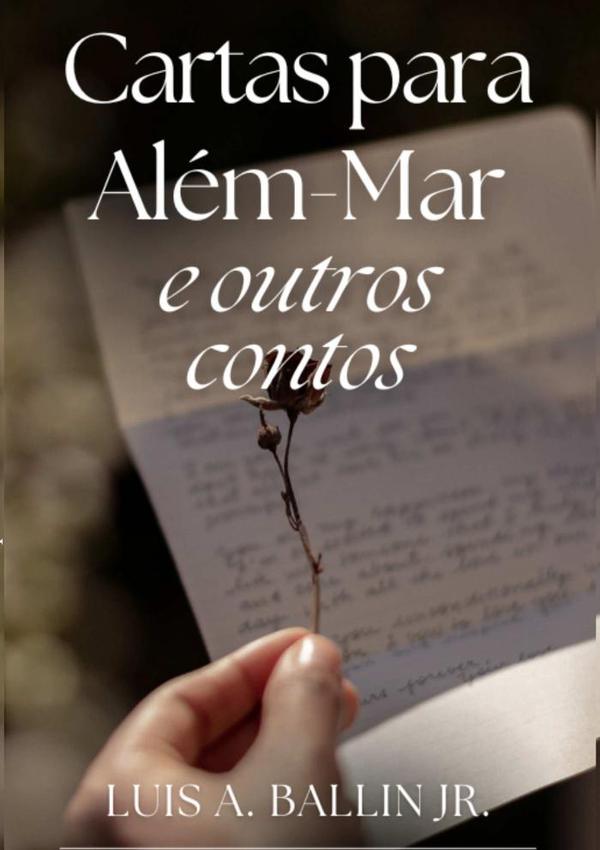 Cartas Para Além-mar E Outros Contos